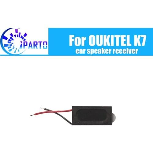 OUKITEL K7 Earpiece 100% New Original Front Ear speaker receiver Repair Accessories for OUKITEL K7 Mobile Phone