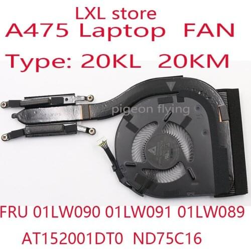 A475 FAN For Thinkpad A475 radiator 20KL 20KM Laptop FRU 01LW090 01LW091 01LW089 AT152001DT0 ND75C16 100% TEST OK