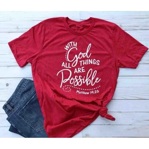 With God all things are Possible Shirt Matthew 19 26 Christian Faith Religious t-Shirt women Bible Verse tee graphic top- K273