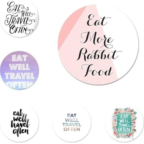 Eat well travel often poster Icons Pins Badge Decoration Brooches Metal Badges For Clothes Backpack Decoration 58mm