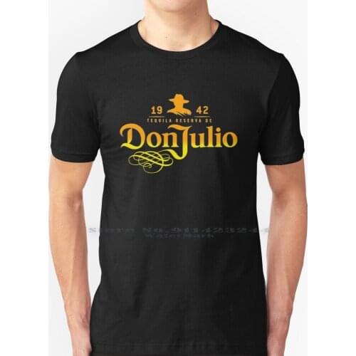 Don Julio Logo T Shirt 100% Pure Cotton Tequila Patron Don Julio Agave Cabo Wabo Mexico Dragones Drinks Creative Trending