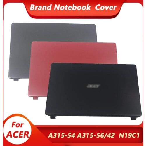New For Acer Aspire 3 A315-42 A315-42G A315-54 A315-54K N19C1Laptop LCD Back Cover/Front Bezel/Hinges 15.6 Inch Red/Black/Gray