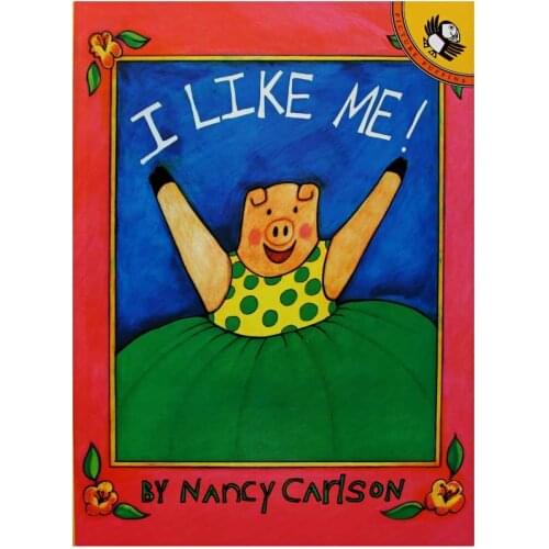 I Like Me! By Nancy Carlson Educational English Picture Book Learning Card Story Book For Baby Kids Children Gifts