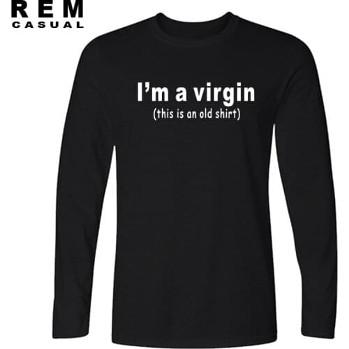 Funny I'm A Virgin This Is An Old Funny T SHIRT Unisex mens O Neck Cotton Long sleeve T-shirt
