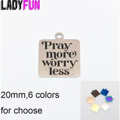 Pray More Worry Less Charm Stainless Steel Inspirational Prayer Charms High Polish Mirror Pendant 10pcs