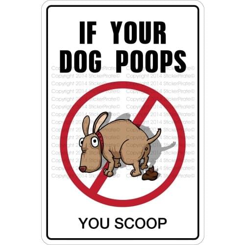 StickerPirate If Your Dog Poops You Scoop 8" x 12" Metal Novelty Sign Aluminum NS 88