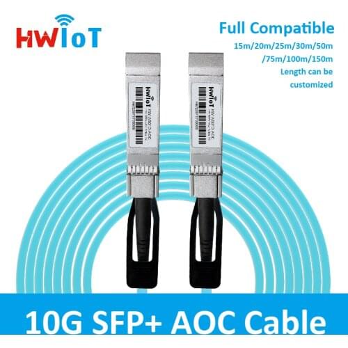 10G SFP+ Active Optical Cable 15m 20m 25m 30m 50m 75m 100m 150m Customizable Compatible Cisco Huawei Arisata Juniper Intel Etc