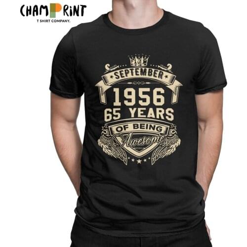 Born In September 1956 65 Years Of Being Awesome Limited Men T Shirts Unique Tees 100% Cotton T-Shirts Birthday Gift Clothing