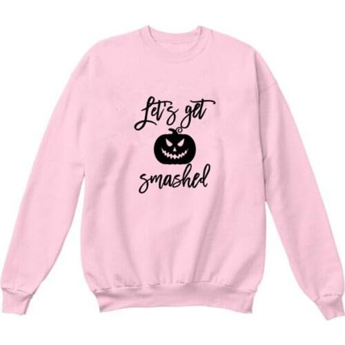 Lets Get Smashed Halloween Shirt pattern Women Sweatshirt 100%cotton O Neck Harajuku Pullover Full Long Sleeve