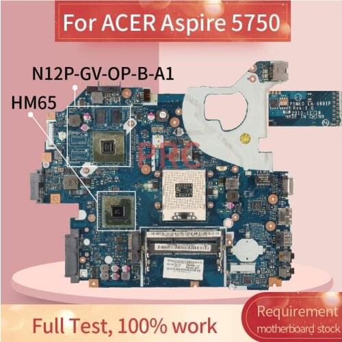 For ACER Aspire 5750 Notebook Mainboard LA-6901P HM65 N12P-GV-OP-B-A1 DDR3 Laptop Motherboard