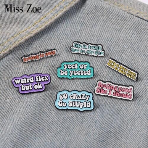 Fun Quotes Enamel Pins Weird Flex, But OK Brooch GO Crazy Love is Easy Lapel Pin Badges Men Women Jewelry Accessories Gifts