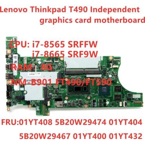 Original Mainboard For Lenovo Thinkpad T490 Laptop Independent graphics card Motherboard NM-901 i7-8565U CPU 8GB RAM FUR 01YT404