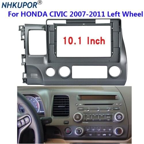 Car Radio Fascia For HONDA CIVIC 2007-2011 Left Wheel 10.1 inch 2 Din Stereo DVD Refit Install Face Panel Dash Mount Frame Kit
