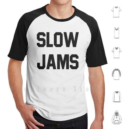 Slow Jams T Shirt DIY Cotton Big Size S-6xl Schmidt Slow Jams New Girl Schmidts Slow Jams