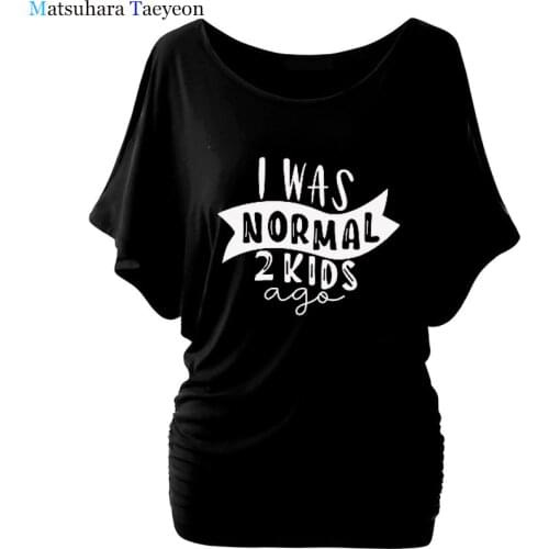 I Was Normal 2 Kids Ago T-shirt Women Mom Life Tshirt Tops Tee Mothers Day Gift for Lady Women Top T Shirt Fashion Clothing