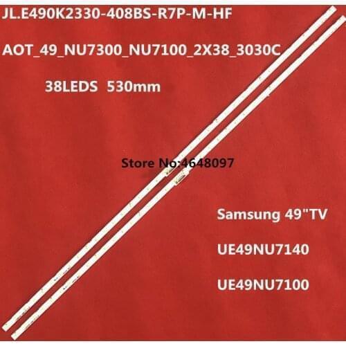 LED Backlight strip bar 38 lamp for Samsung 49"TV AOT_49_NU7300_NU7100_2X38_3030C_d6t-2d1_19S2P rev.v4 UE49NU7140 UE49NU7100