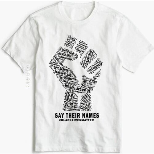 Black Lives Matter Tshirt 2020 Fashion New Tops Tees BLM Say Their Names Resistance Fist Men T Shirt Harajuku