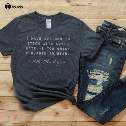 MARTIN LUTHER KING JR SHIRT, MLK QUOTE RACIAL JUSTICE, EQUALITY EQUAL RIGHTS