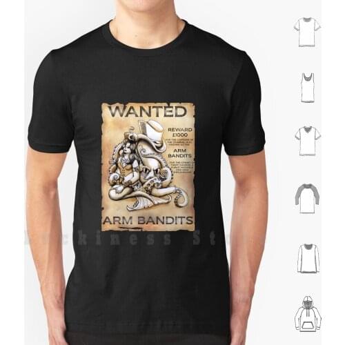 Arm Bandits T Shirt DIY Cotton Big Size 6xl Steampunk Woman Girl Mermaid Sea Wanted Octopus Wild West Top Hat Tea Pen Western