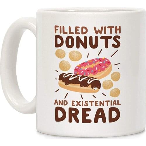 Filled with Donuts and Existential Dread White 11 Ounce Ceramic Coffee Mug