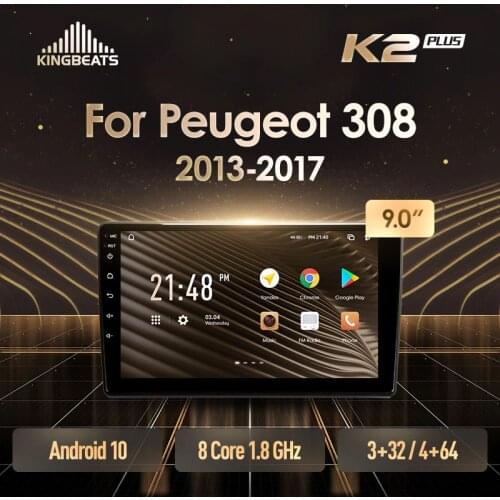 KingBeats Android 10 Octa-Core head unit HU 4G in Dash Car Radio Multimedia Video Player Navigation GPS For Peugeot 308 T9 308S 2013 - 2017 no dvd 2 din Double Din Android Car Stereo 2din