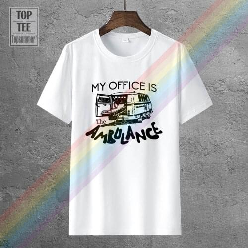2018 Hot Sale 100% Cotton My Office Is The Ambulance Funny Paramedic T Shirt Unisex Tee Summer Style Tee Shirt