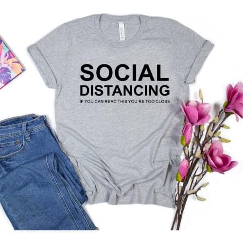 Social Distancing If You Can Read This You're Too Close Letter Women T-shirt Short Sleeve Summer T-shirt Tees Tops