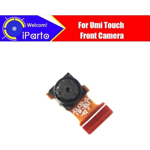 5.5 inch UMI TOUCH Front Camera 100% Original Facing Camera Repair Replacement Accessories for TOUCH Mobile Phone