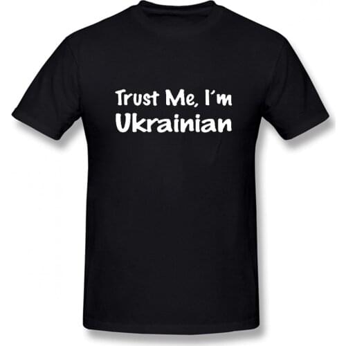 Cool I Love My Hot Ukrainian Wife Ukraine T Shirts Trust Me I'm Ukrainian Tshirts Cotton Short Sleeve T-shirts