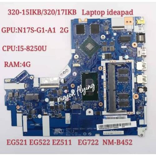 For Lenovo 320-15IKB/320-17IKB Notebook Motherboard EG21 GE522 EZ511 EG721 NM-B452 CPU I5 8250U GPU 2GB RAM 4G DDR4 100% Test Ok