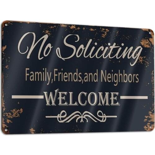 Funny No Soliciting Sign Family Friends and Neighbors Welcome Vintage Metal Sign for Home Door Decor 8x12inch