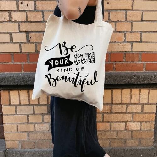 BLINGPAW Canvas Tote Bag Be Your Own Kind of Beautiful Letter Print Funny 100% Cotton Reusable Shopping Bags Eco Bolsa