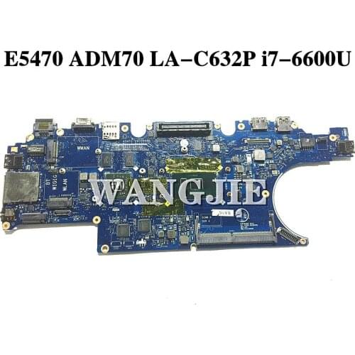 For DELL Latitude E5470 laptop motherboard LA-C632P CN-0NR58R 0NR58R NR58R with i7-6600U CPU R7 M360 100% fully tested
