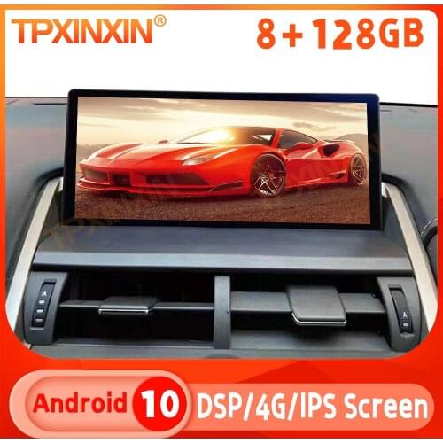 For Lexus NX 200t 300h NX200T 2014-2017 Android 10.0 8+128GB Car GPS Navi Multimedia Player Auto Stereo Radio Recorder Head Unit