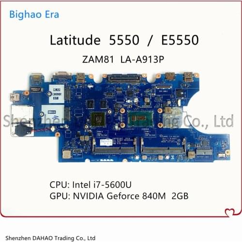 For DELL Latitude 5550 E5550 Laptop Motherboard ZAM81 LA-A913P With i7-5600U CPU 840M 2G-GPU 100% Working CN-099NCH 99NCH 0DWVYV