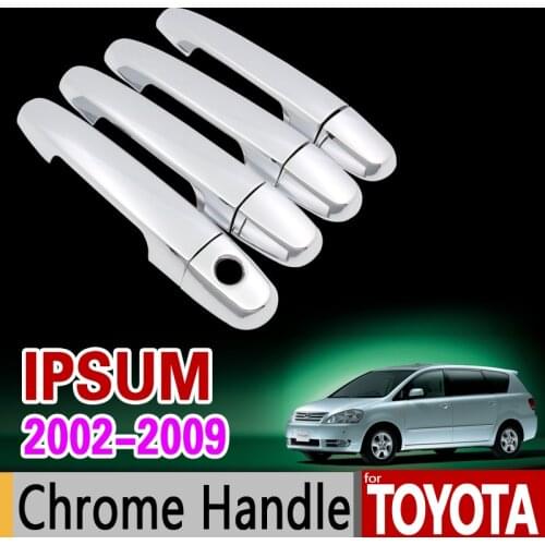For Toyota ipsum 2002 - 2009 Chrome Handle Cover Trim Set Avensis Verso Picnic 2004 2006 2008 Accessories Stickers Car Styling