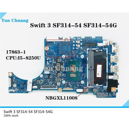 For Acer Swift 3 SF314 SF315-54 SF314-54G Laptop Motherboard 17863-1 448.0E703.0011 MB With i5-8250U 4G-RAM Tested NB.GXL11.008