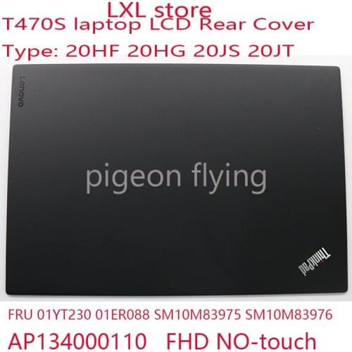 T470S LCD Rear Cover for Thinkpad T470S laptop 20HF 20HG 20JS 20JT 01YT230 01ER088 SM10M83975 SM10M83976 AP134000110 black FHD