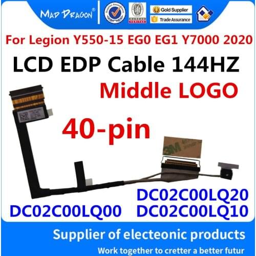 LCD EDP Cable 144HZ Middle LOGO for Lenovo Legion Y550-15 EG0 EG1 Y7000 2020 Edition GY550 DC02C00LQ00 DC02C00LQ10 DC02C00LQ20