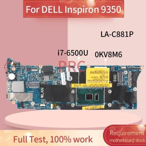 CN-0KV8M6 0KV8M6 For DELL XPS 13 9350 I7-6500U Laptop Motherboard LA-C881P SR2EZ DDR3 Notebook Mainboard