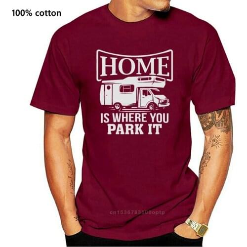 Home Is Where You Park It - Funny T-Shirt