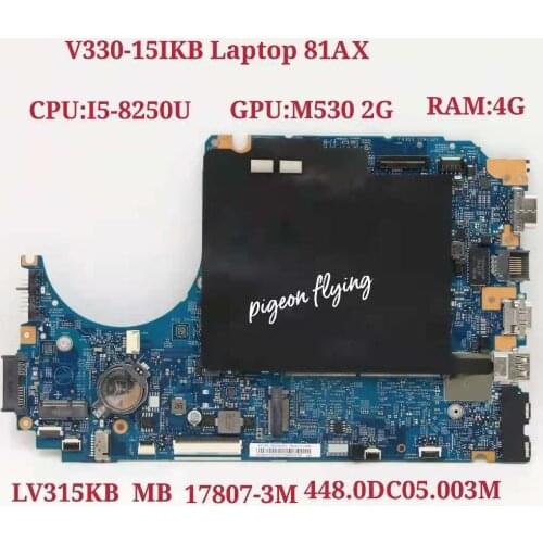V330-15IKB Laptop Motherboard CPU:I5-8250U GPU:M530 2G RAM:4G 17807-3M FRU:5B20Q68404 5B20Q60049 5B20Q60051 5B20Q68390
