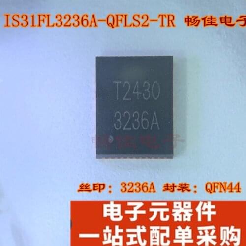 100% New&Original IS31FL3236A-QFLS2-TR :3236A QFN44