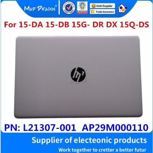 MAD DRAGON Brand laptop LCD Top Cover LCD Back Cover For HP 15-DA 15-DB 15G- DR DX 15Q-DS TPN-C135 C136 L21307-001 AP29M000110