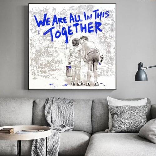 Street Graffiti Art Canvas Painting Cuadros Wall Posters and Prints "We Are All In This Together" Art Picture Living Room Decor