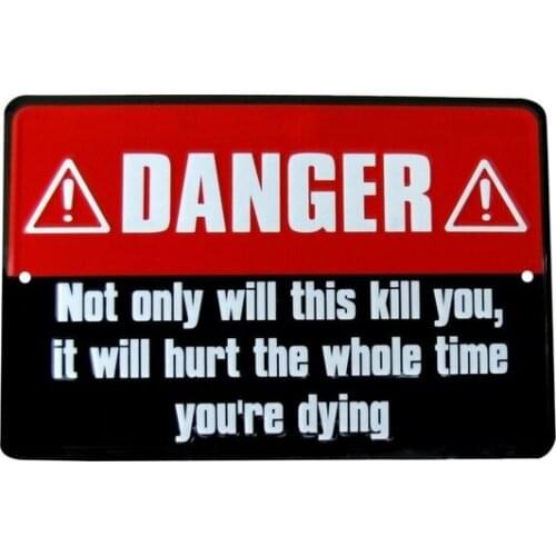 Danger This Will Hurt While Dying Funny Tin Sign Garage Shop Man Cave Wall Decor
