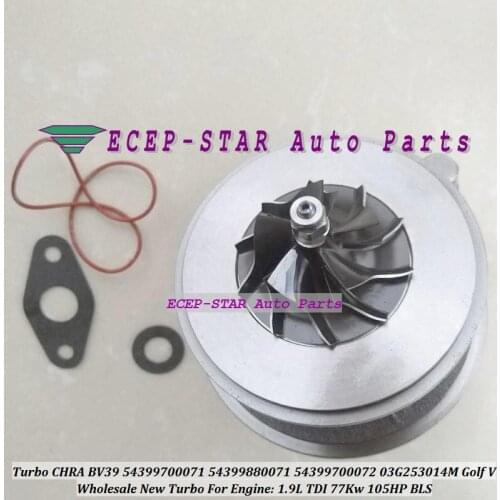 Turbo cartridge CHRA BV39 54399700071 54399880072 03G253014T 03G253014M For VW Golf V 1.9L TDI 77Kw 105HP BLS