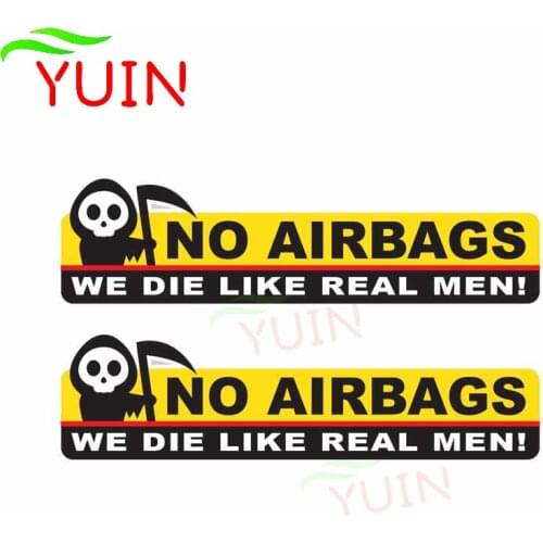 2 X 13*4cm Funny Skeleton Head NO AIRBAGS WE DIE LIKE REAL MEN Car Sticker PVC Body Decoration Motorcycle Waterproof Decal