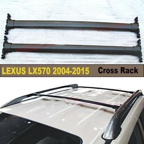 Cross Roof Rack For LEXUS LX570 2004-2015 High Quality Aluminum Alloy Rails Bar Luggage Carrier Bars top bar Racks Rail Boxes