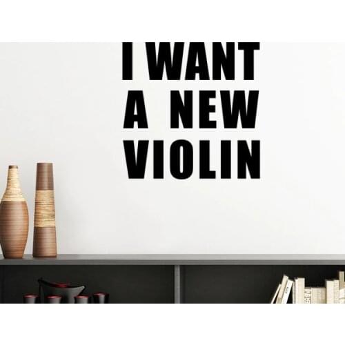 I Want A New Violin Silhouette Removable Wall Sticker Art Decals Mural DIY Wallpaper for Room Decal